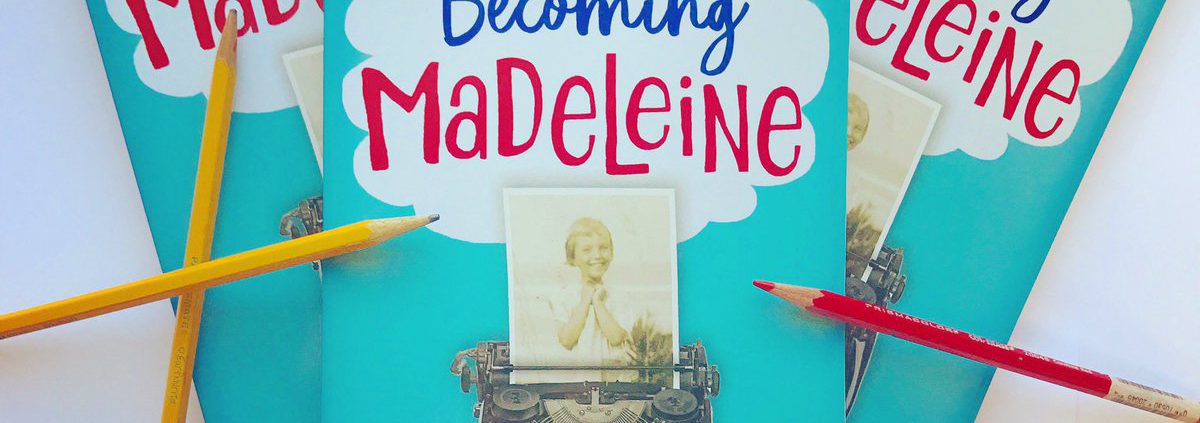 Becoming Madeleine